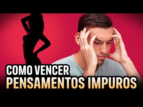 5 DICAS PARA VENCER OS PENSAMENTOS IMPUROS - Batalha Espiritual na Mente