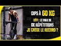 JE TESTE MON MAX DE RÉPÉTITIONS AU DIPS À 60KG