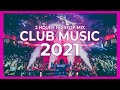 Club Music Mix 2021 | Best Remixes & Mashups Of Popular Party Songs 2021 | MEGAMIX