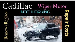 Cadillac | Windshield Wiper Motor | Does not work | Remove and Replace | Repair Costs | Autozone