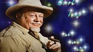 Burl Ives - The Blue Tail Fly