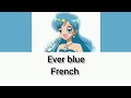 Hanon Ever Blue French Version Lyrics
