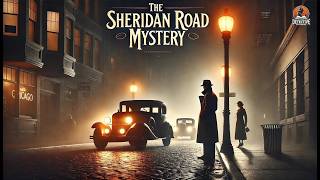 🕵️‍♂️ The Sheridan Road Mystery 🔍 A Classic Whodunit Thriller!