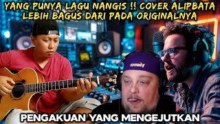 Download lagu YANG PUNYA LAGU NANGIS ❗ COVER ALIP BA TA LEBIH BAGUS DARI PADA LAGU ORIGINALNYA mp3