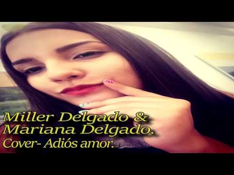 Adiós amor - Christian Nodal |  Cover | Miller Delgado & Mariana Delgado