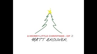 Matt Brouwer - Angels Sing