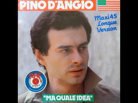 Pino D'Angio - Ma Quale Idea (Version Longue)