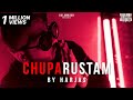 HARJAS  - CHUPARUSTAM ( FULL VIDEO ) | DEEP KALSI | KALAMKAAR
