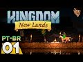 Kingdom New Lands 01 quot o Legado Do Reino quot Gamepl
