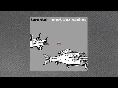 Tarentel - Mort Aux Vaches (2002)