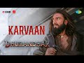 Dhurandhar Karvaan Song Film Version Na Toh Karwan Ki Talash Hai Ranveer Singh Aditya Dhar