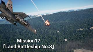 [※ネタバレ注意] #17 ACECOMBAT8 WINGS OF THEVE Mission.17