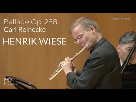 Carl Reinecke, Ballade Op. 288, Henrik Wiese, flute
