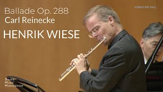 Download lagu Carl Reinecke, Ballade Op. 288, Henrik Wiese, flute mp3 Download lagu Carl Reinecke, Ballade Op. 288, Henrik Wiese, flute mp3