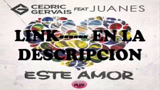 Cedric Gervais - Este Amor (feat. Juanes)