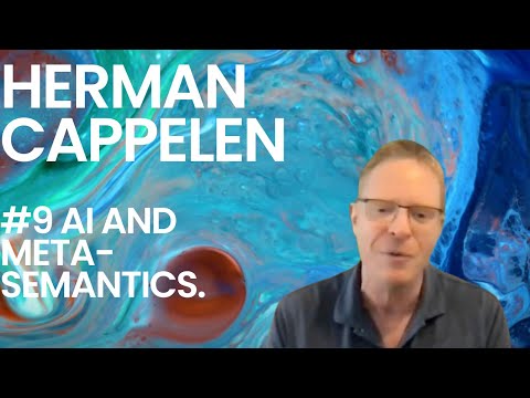 Determinate Content #9 – Herman Cappelen on AI and Meta-Semantics.
