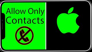 How to Block All Incoming Calls But Not in Contacts - iPhone