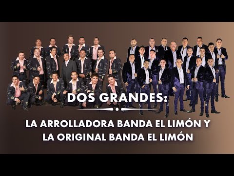 Dos Grandes: La Arrolladora Banda El Limón y La Original Banda El Limón