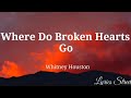 Where Do Broken Hearts Go Whitney Houston Lyric Video LYRICS STREET