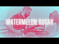 Watermelon Sugar - Harry Styles (Guitar Cover)