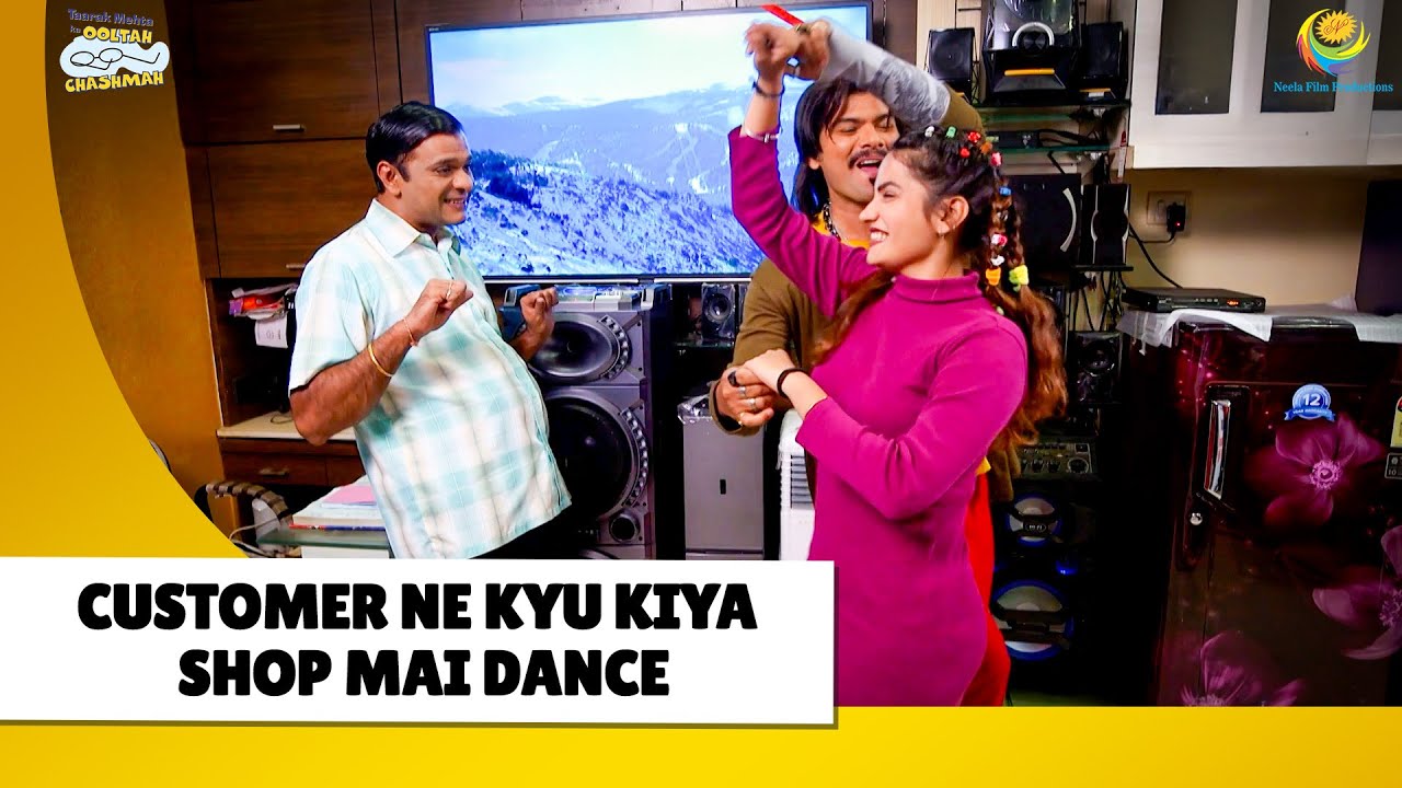 Customer ne kyu Kiya shop mai dance?! | Haste Raho Hasate Raho | Taarak Mehta ka Ooltah Chashmah