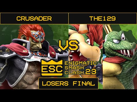 ESC 23 Smash Ultimate Losers Final - Crusader (Ganondorf) Vs. The129 (King K. Rool, Bowser)