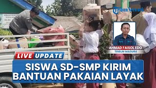Solidaritas Pelajar Madura, Siswa SD-SMP Bangkalan Kirim Baju Layak Pakai untuk Pengungsi Banjir