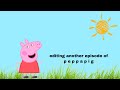 I Edited Another Peppa Pig Episode To Revive The Trend