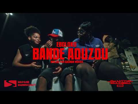 EBOLOKO -Bande Aouzou- ( STREET CLIP DANSE)