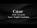 Case Diljit Dosanjh Lyrics English Translation