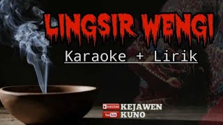 Download lagu KARAOKE LINGSIR WENGI TANPA VOCAL - kejawen kuno mp3