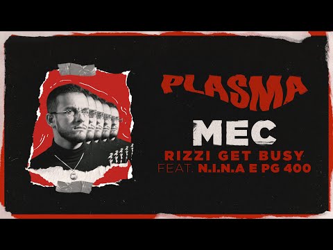 Rizzi Get Busy - MEC Ft. N.I.N.A & PG 400 🩸