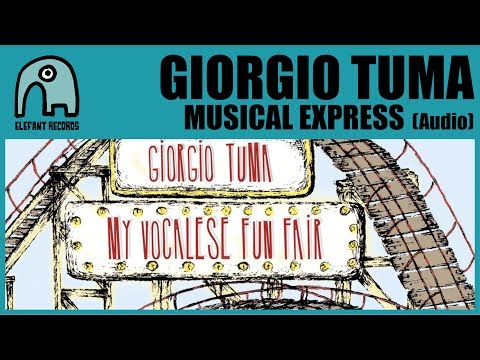 GIORGIO TUMA - Musical Express [Audio]