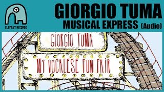 GIORGIO TUMA - Musical Express [Audio]