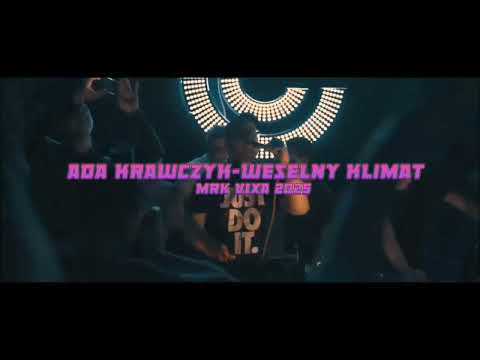 Ada Krawczyk - Weselny klimat (MRK VIXA MASHUP 2025)