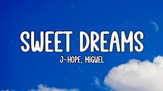 Download lagu j-hope - Sweet Dreams (Lyrics) ft. Miguel mp3 Download lagu j-hope - Sweet Dreams (Lyrics) ft. Miguel mp3