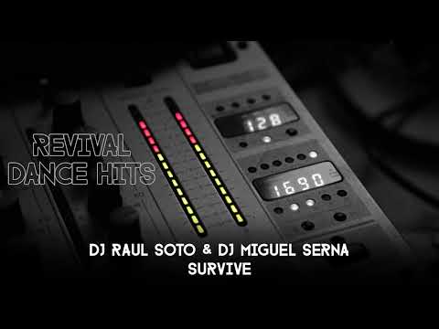 DJ Raul Soto & DJ Miguel Serna - Survive [HQ]