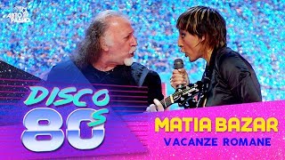 Matia Bazar - Vacanze Romane (Disco of the 80&#39;s Festival, Russia, 2007)
