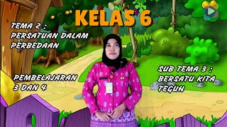 Kelas 6 Tema 2 Subtema 3 Pembelajaran 3 dan 4