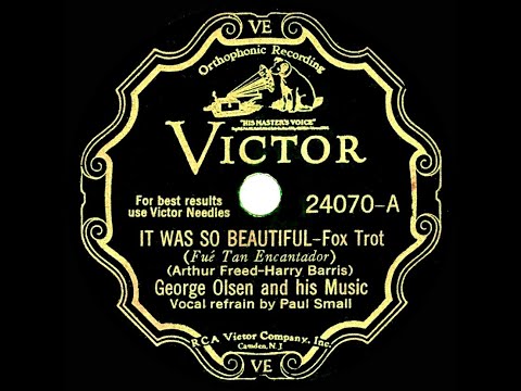 1932 George Olsen - It Was So Beautiful (Paul Small, vocal)