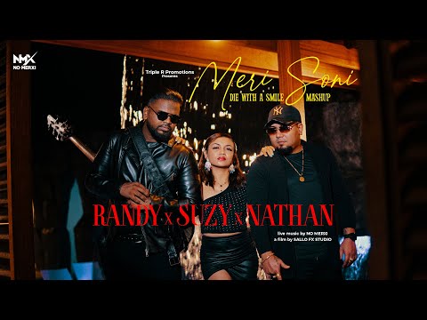 MERI SONI / DIE WITH A SMILE MASH UP | RANDY B. | SUZY | NATHAN D | 2025
