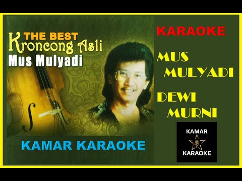KARAOKE KERONCONG ASLI MUS MULYADI - DEWI MURNI