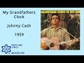 My Grandfathers Clock - Johnny Cash 1959 HQ ...