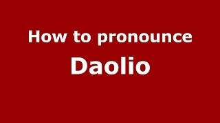 How to pronounce Daolio