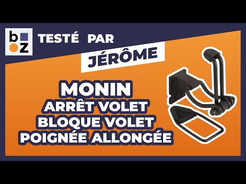 Arrêt et bloque volet - pour volets difficiles d'accès MONIN