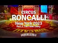 Circus Roncalli Journey To The Rainbow Part 2 The Video Story New York 2023
