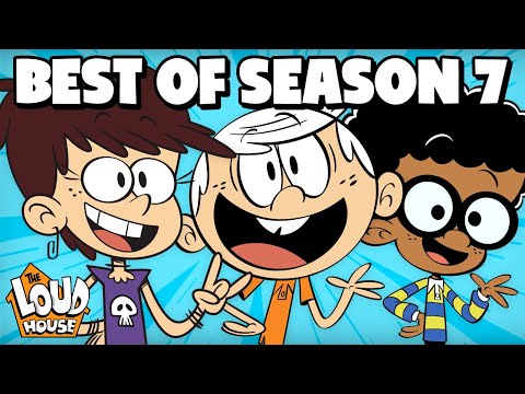 Best of Loud House Season 7! w/ Lincoln, Clyde, Luan, Leni, Lana & Lola | The Loud House