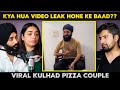 What Happened Just After The Video Leak Viral Kulhad Pizza Couple The Namit Show
