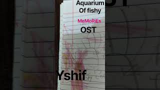 Download lagu Aquarium of fishy: MeMoRiEs OST-Yshif mp3