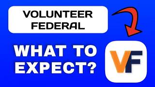 Volunteer Federal App Breakdown - What to Expect